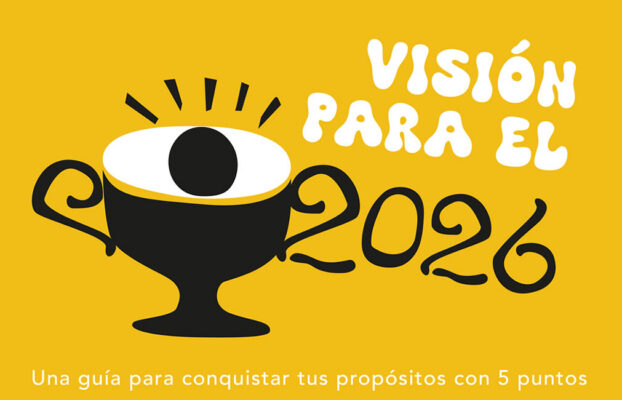 Visión para el 2026: Una guía para conquistar tus propósitos con 5 puntos